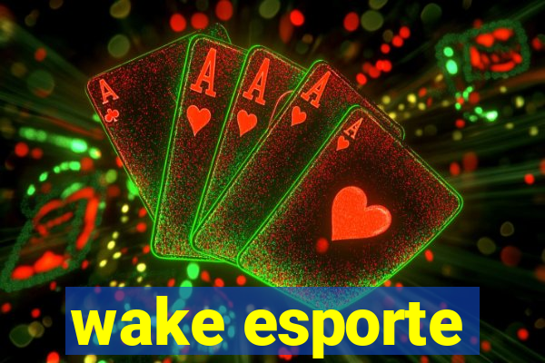 wake esporte